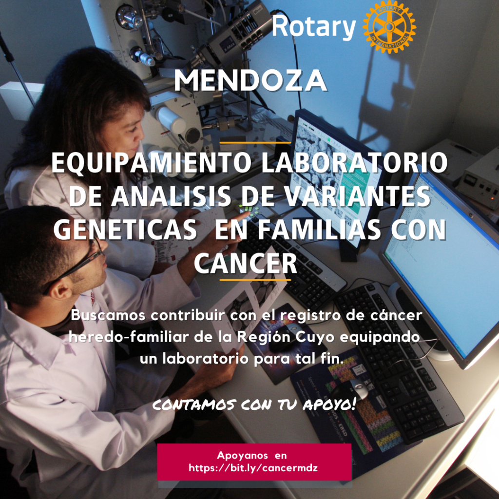 Rotary en Mendoza:  apoyan y promueven el equipamiento de un Laboratorio de Biología Molecular en el IMBECU para la detección de mutaciones genéticas patogénicas en familias con cáncer hereditario.  